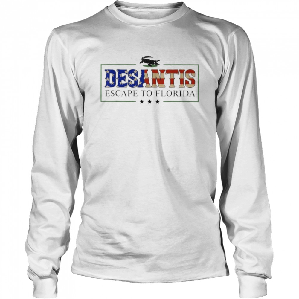 Ron Desantis Escape To Florida Us Flag shirt Long Sleeved T-shirt