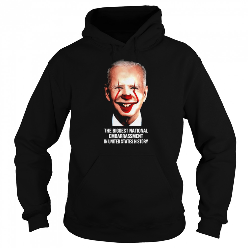 The Biggest National Embarrassment In Us History shirt Unisex Hoodie