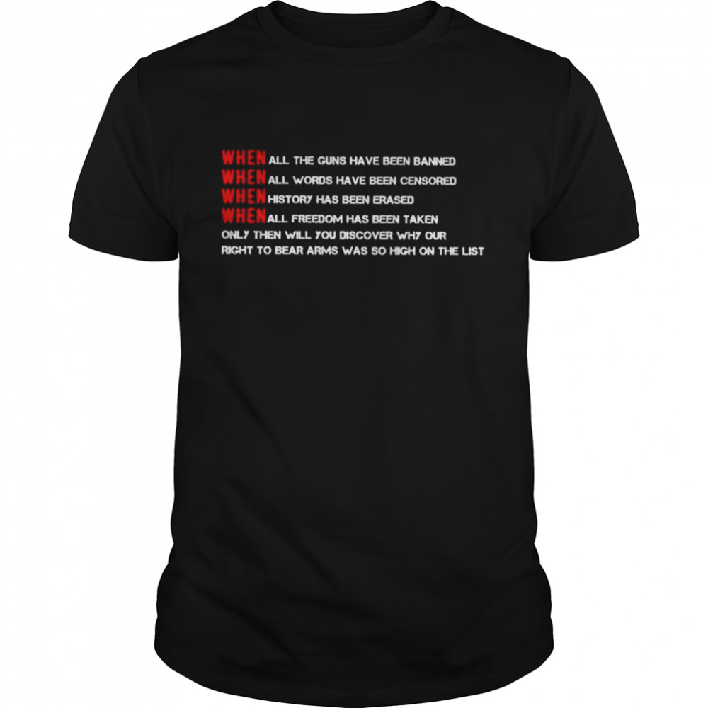 When all the guns have been banned only then will you discover shirt Classic Men's T-shirt