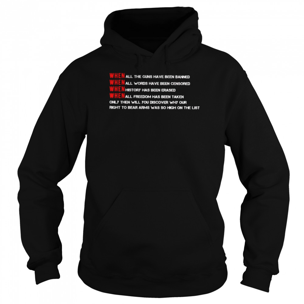 When all the guns have been banned only then will you discover shirt Unisex Hoodie