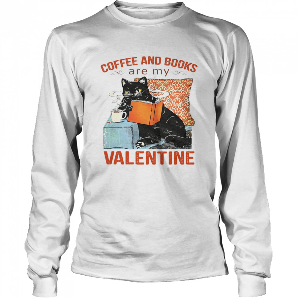 Coffee And Books Are My Valentine Long Sleeved T-shirt