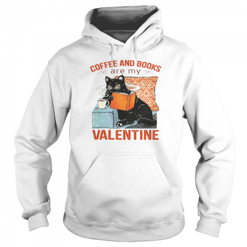 Coffee And Books Are My Valentine Unisex Hoodie