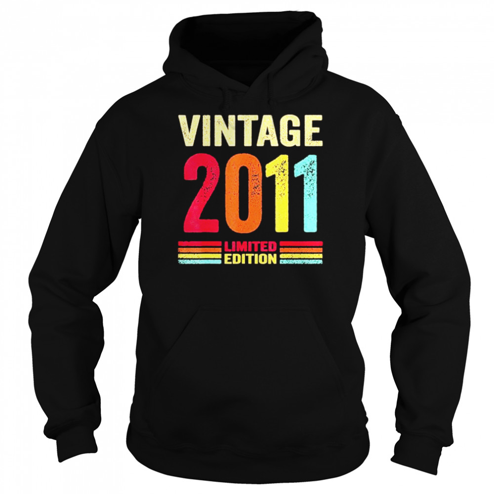 Vintage 2011 Limited Edition 11th Birthday 11 Year Old shirt Unisex Hoodie