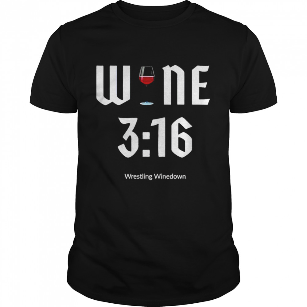 Wrestling Winedown Wine 316 shirt Classic Men's T-shirt