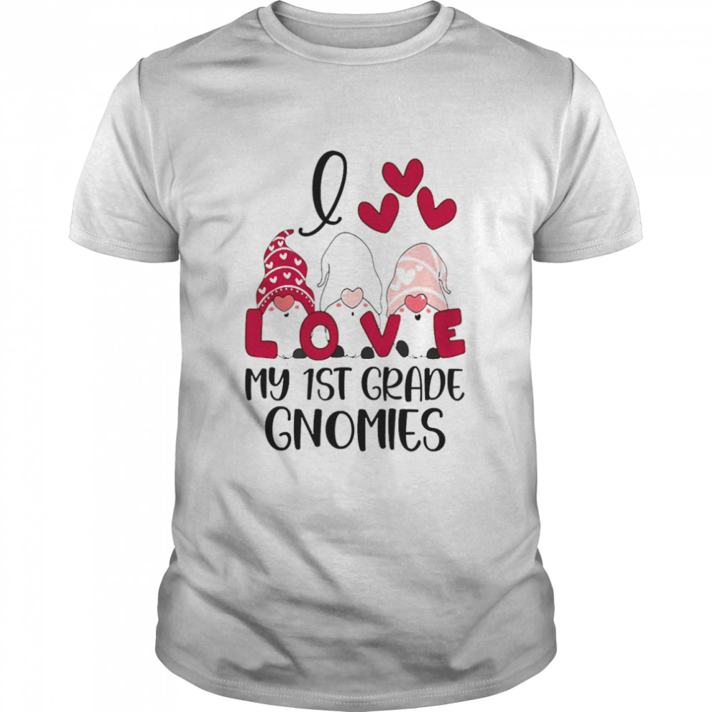 I Love My 1st Grade Gnomies Valentines Day  Classic Men's T-shirt