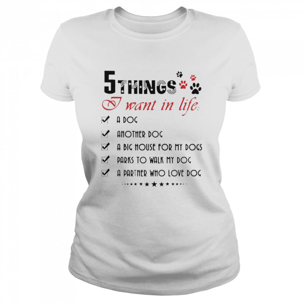 Top 5 things I want in life shirt Classic Women's T-shirt