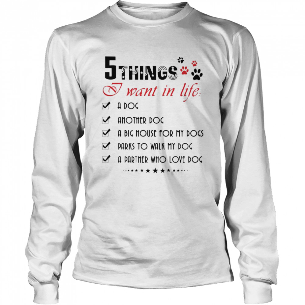 Top 5 things I want in life shirt Long Sleeved T-shirt