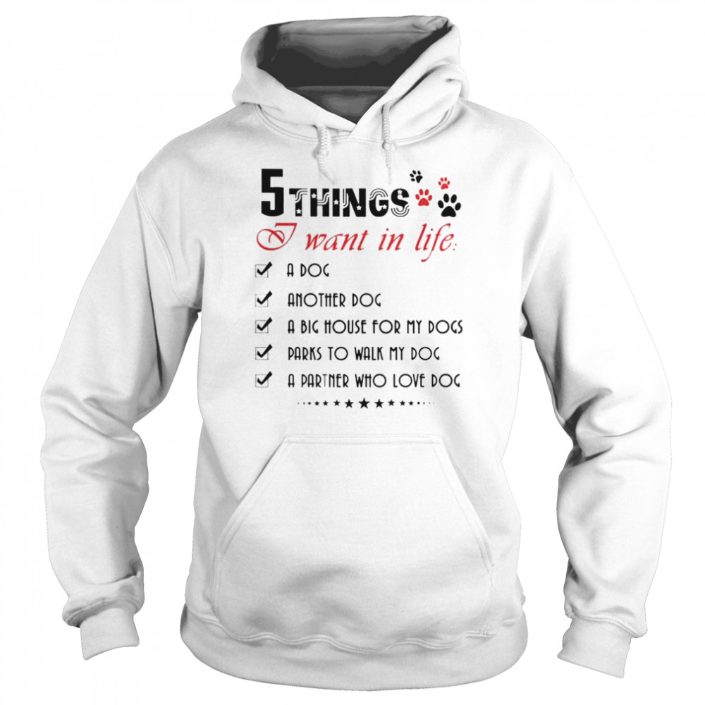 Top 5 things I want in life shirt Unisex Hoodie