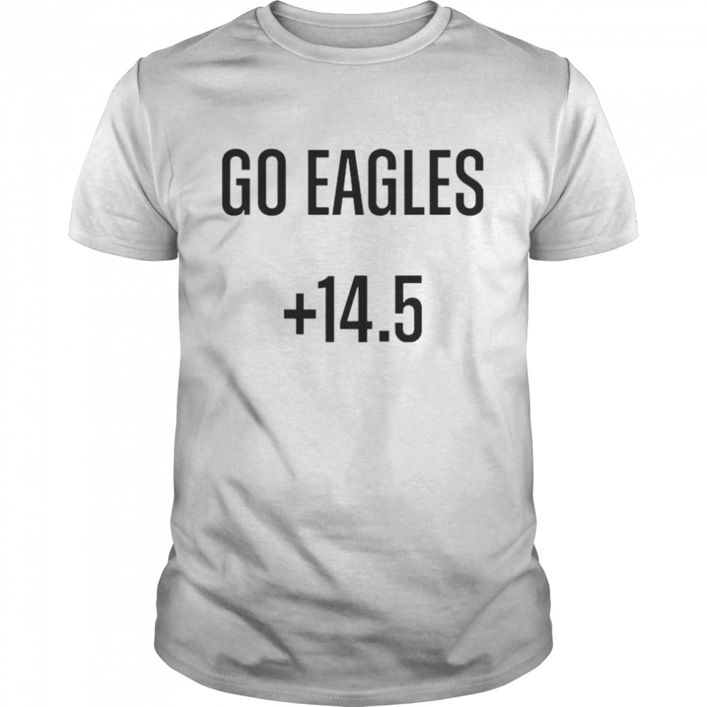 Top go Eagles +14.5 shirt Classic Men's T-shirt