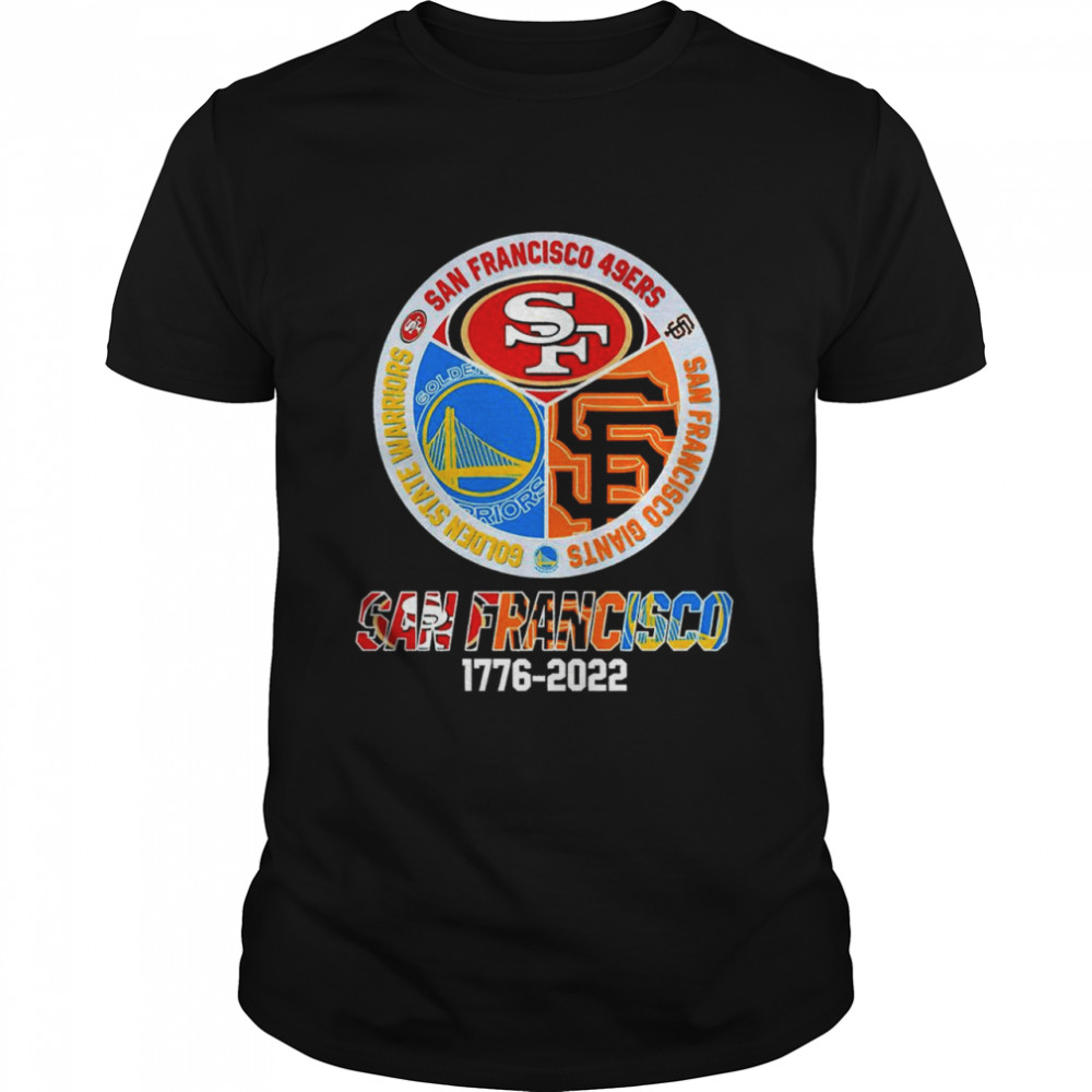 49ers Giants and Warriors San Francisco 1776 2022 shirt Classic Men's T-shirt