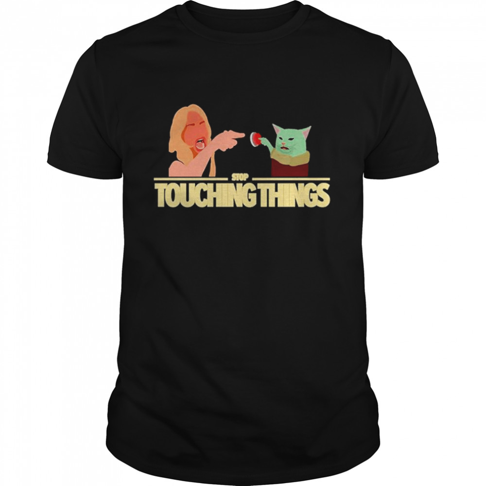 Stop Touching Things T- Classic Men's T-shirt