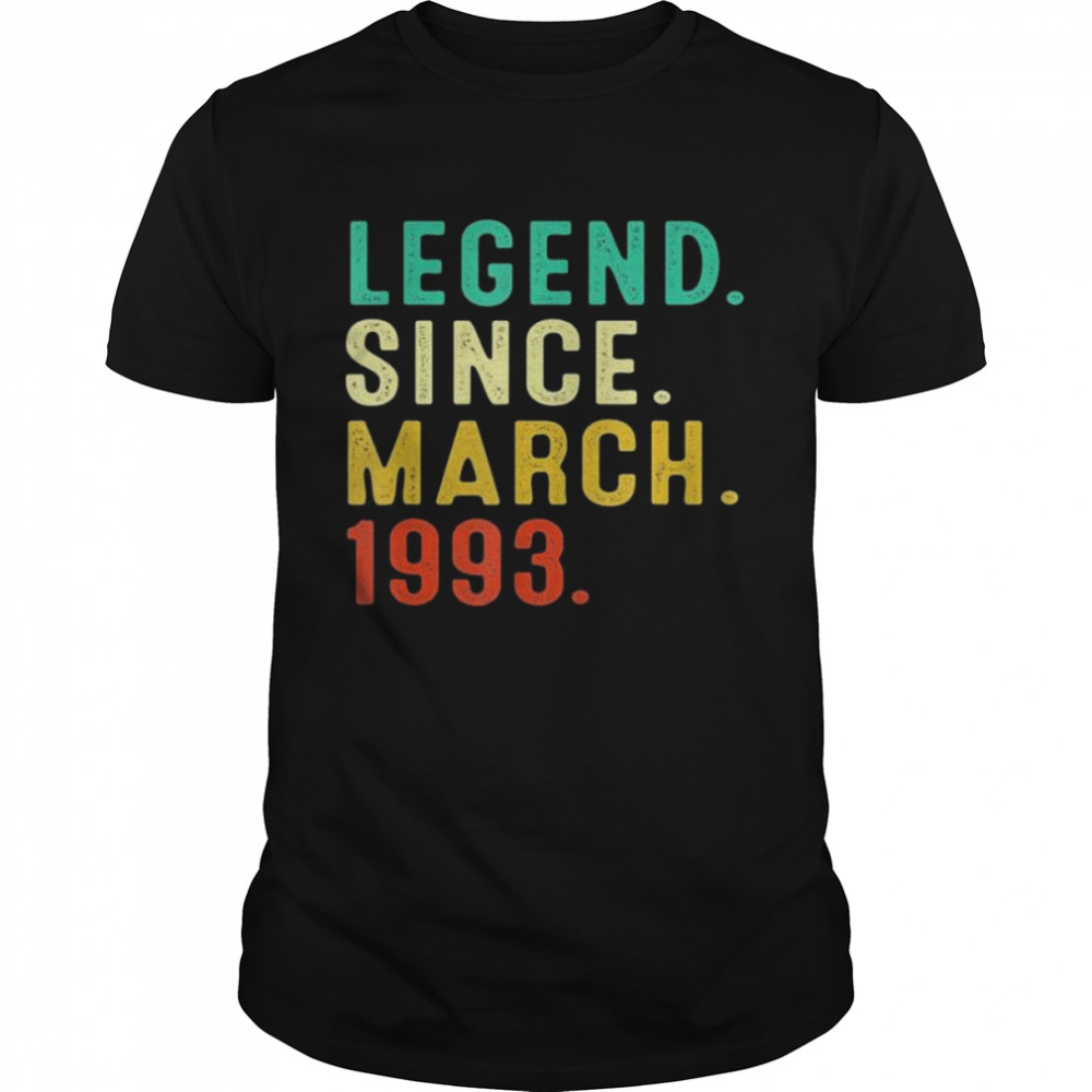 Legend Since March 1993 29Th Birthday 29 Years Old shirt