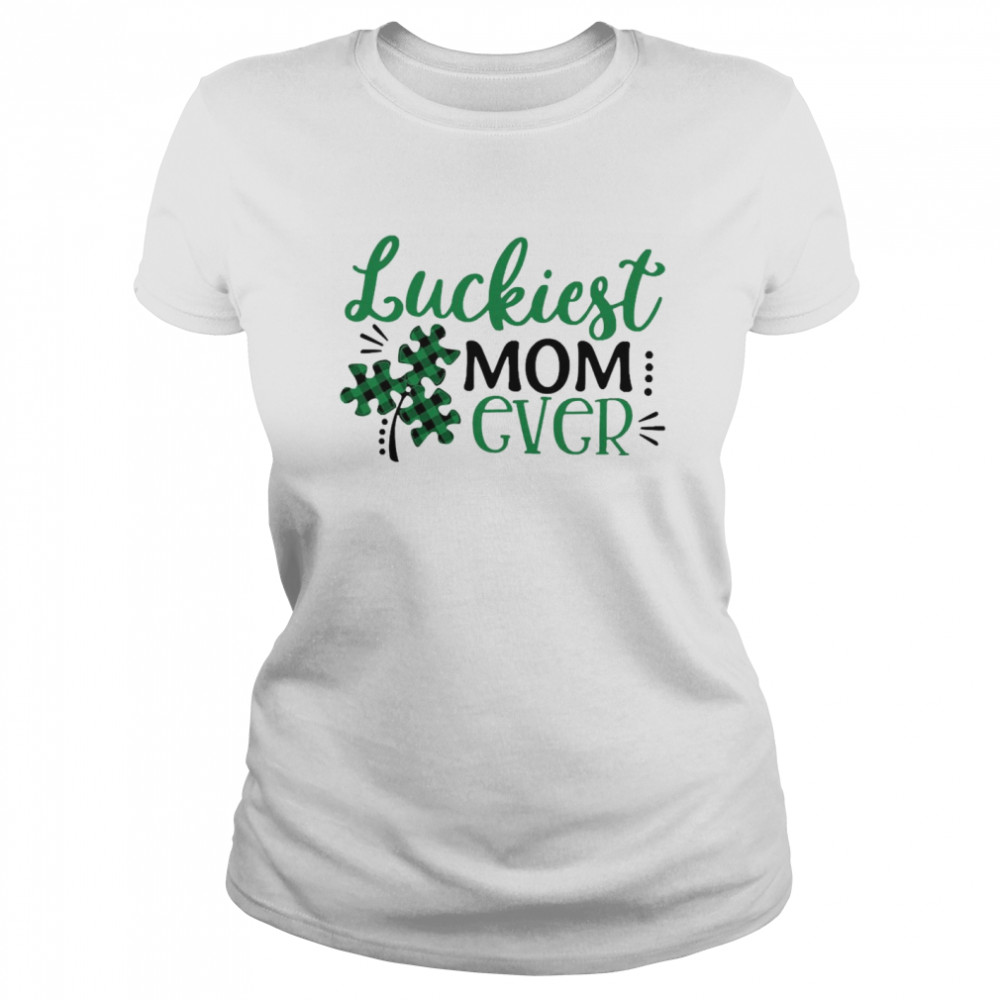 Luckiest Mom Ever Classic Women's T-shirt