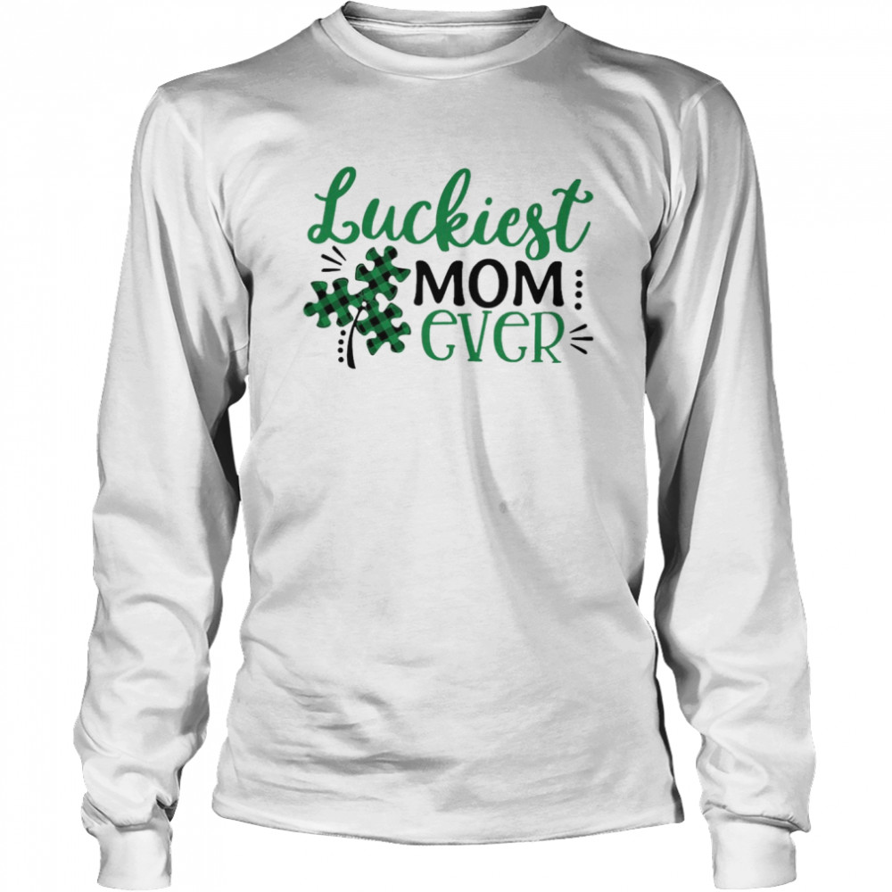 Luckiest Mom Ever Long Sleeved T-shirt