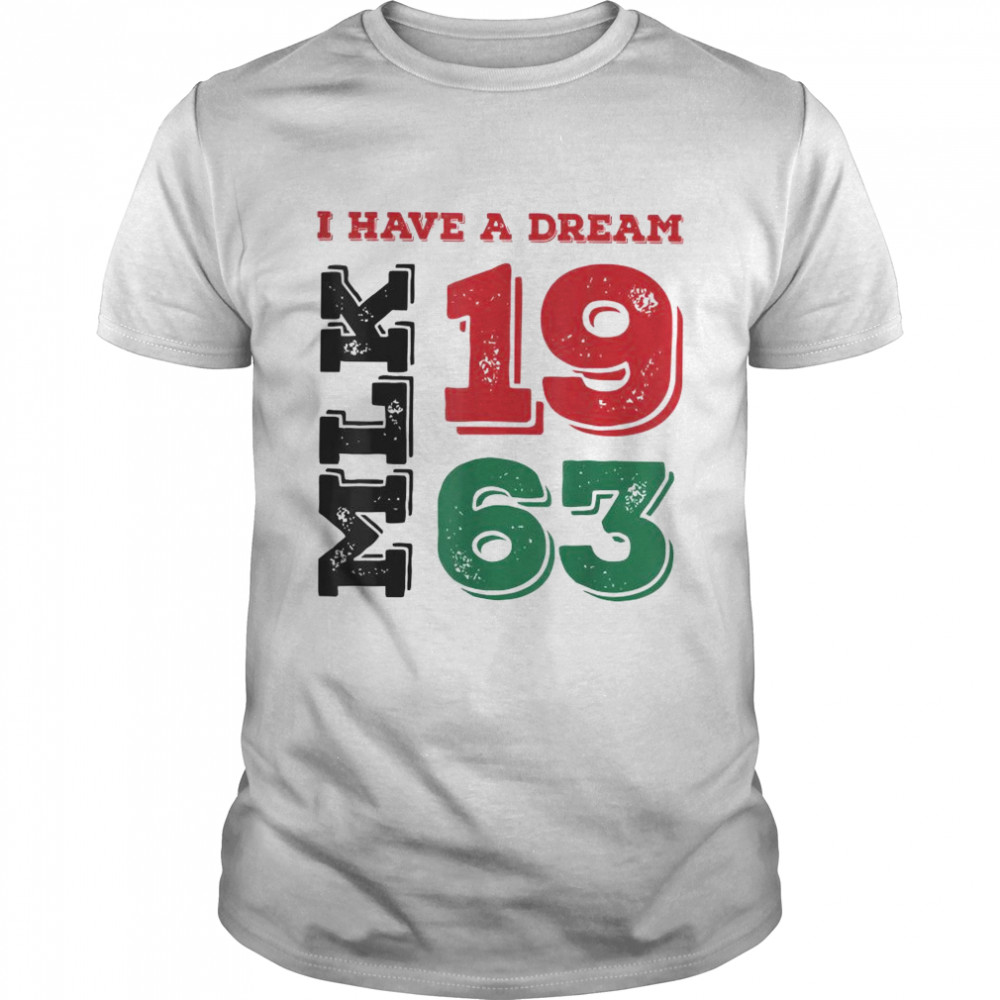 Martin Luther King Day I Have A Dream Black History MLK Day T- Classic Men's T-shirt