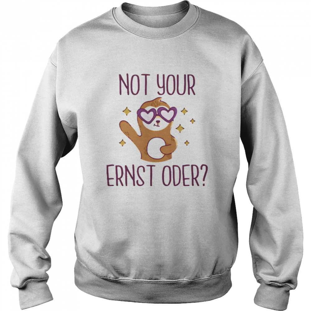 Monkey Valentine Not Your Ernst Oder Unisex Sweatshirt