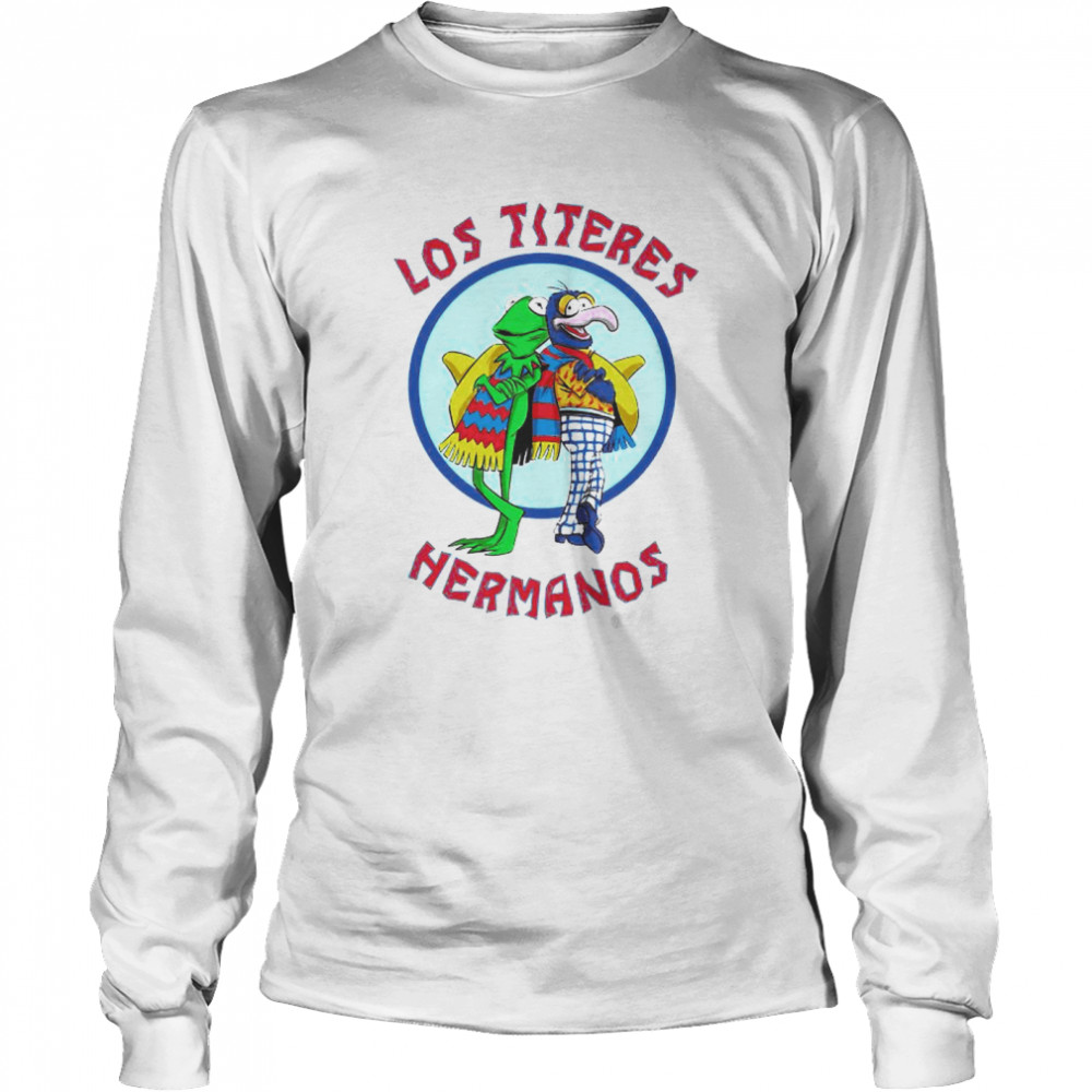 Muppet Show Los Titeres Hermanos shirt Long Sleeved T-shirt