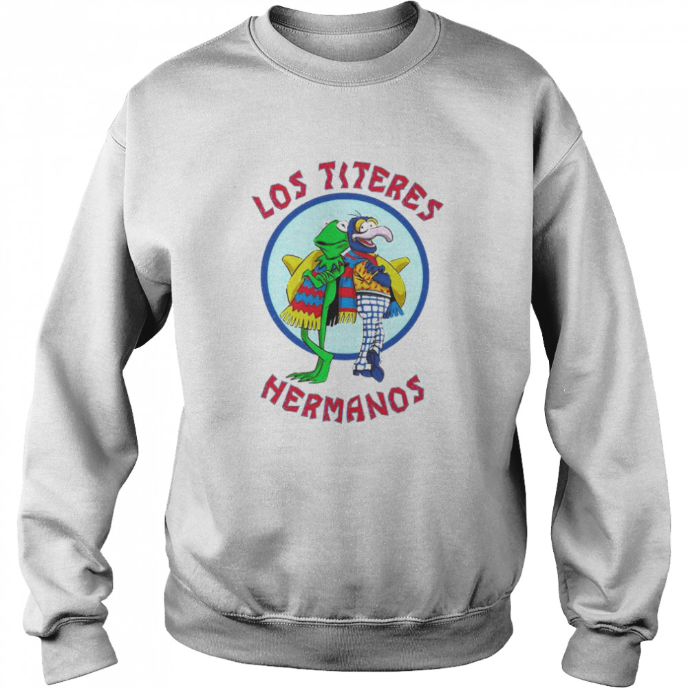 Muppet Show Los Titeres Hermanos shirt Unisex Sweatshirt