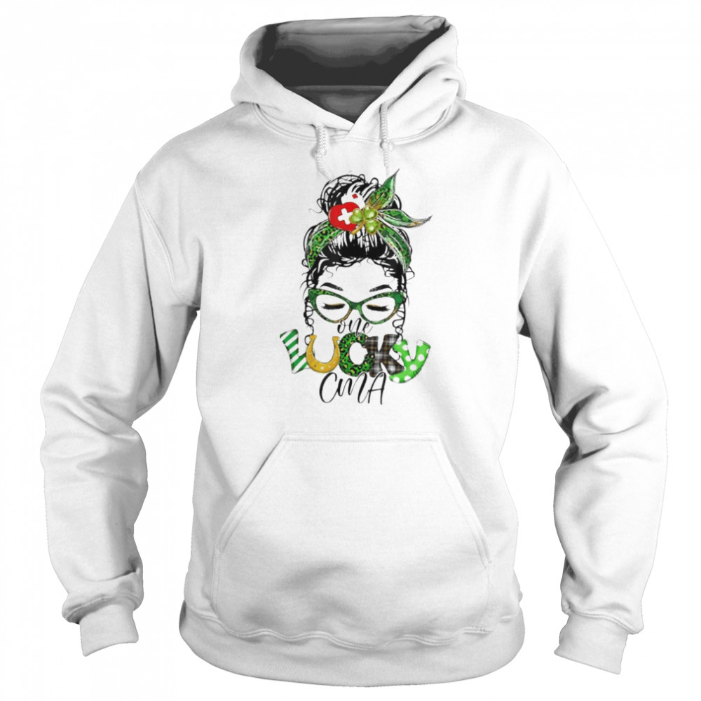 One Lucky CMA Nurse Messy Bun Shamrock St Patricks Day Irish shirt Unisex Hoodie