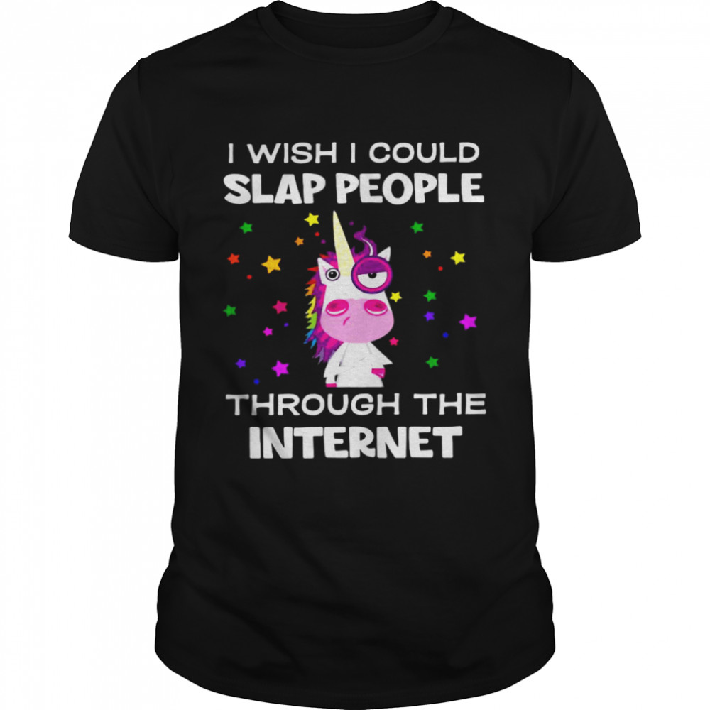 I Wish I Could Slap People Through The Internet  Classic Men's T-shirt