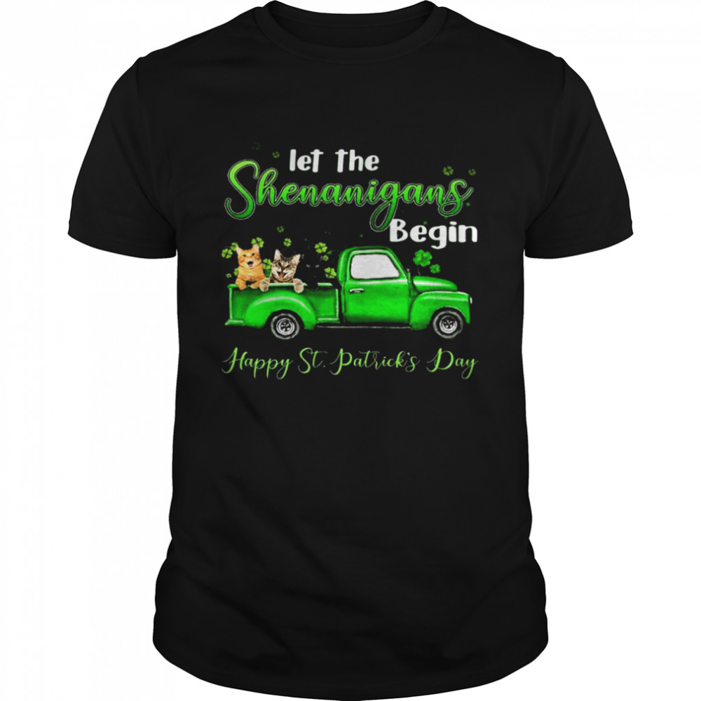 Let The Shenanigans Begin Happy St Patrick’s Day Shirt