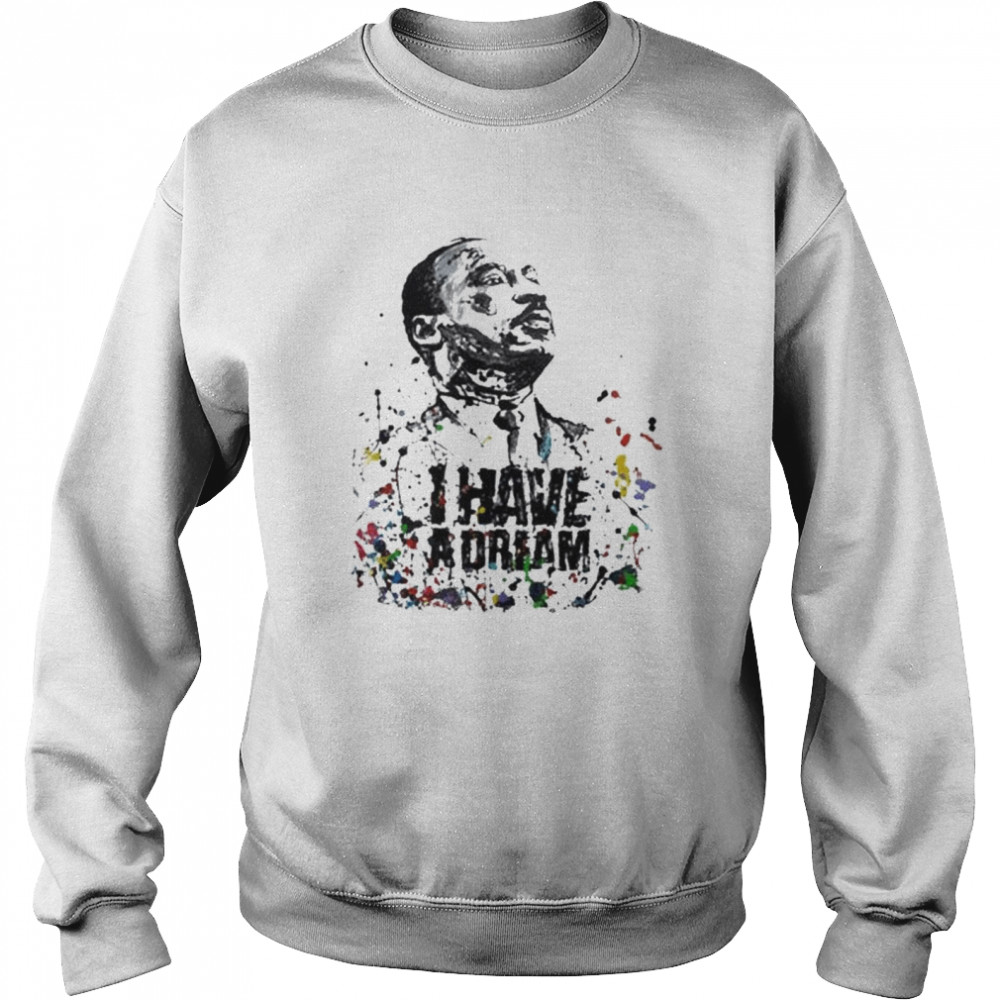 Martin Luther King MLK Art T- Unisex Sweatshirt