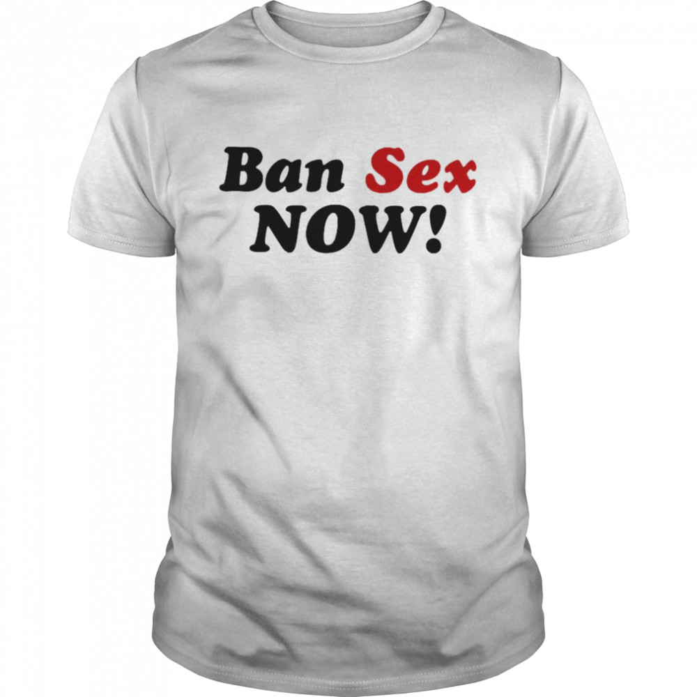 Ban Sex Now  Classic Men's T-shirt