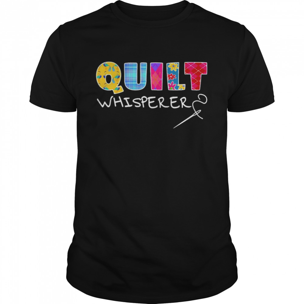 Quilt Whisperer Quilting Saying Quote Sewing Gift Idea Pullover Classic Men's T-shirt