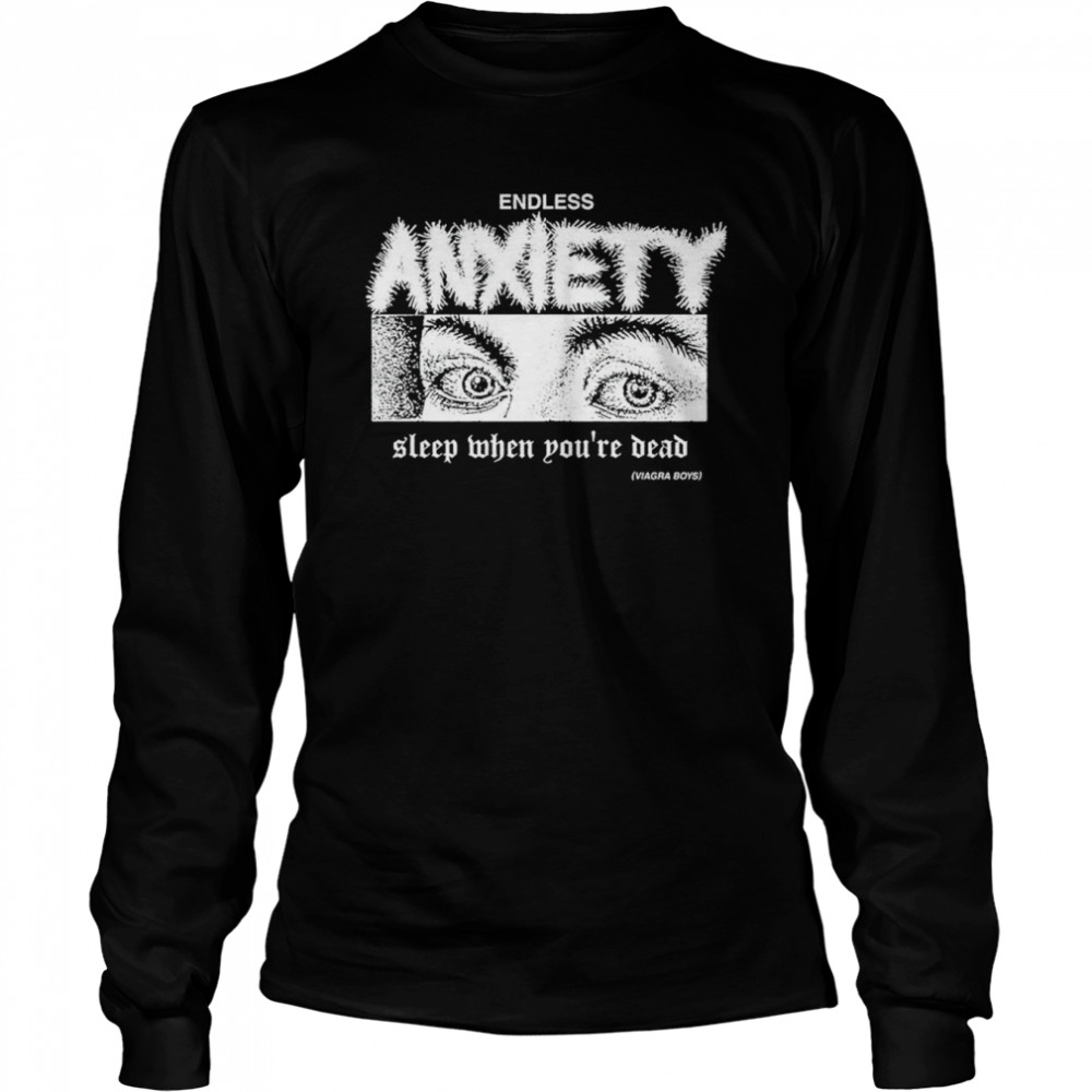 Sleep When You’re Dead Viagra Boys Merch Endless Anxiety Long Sleeved T-shirt