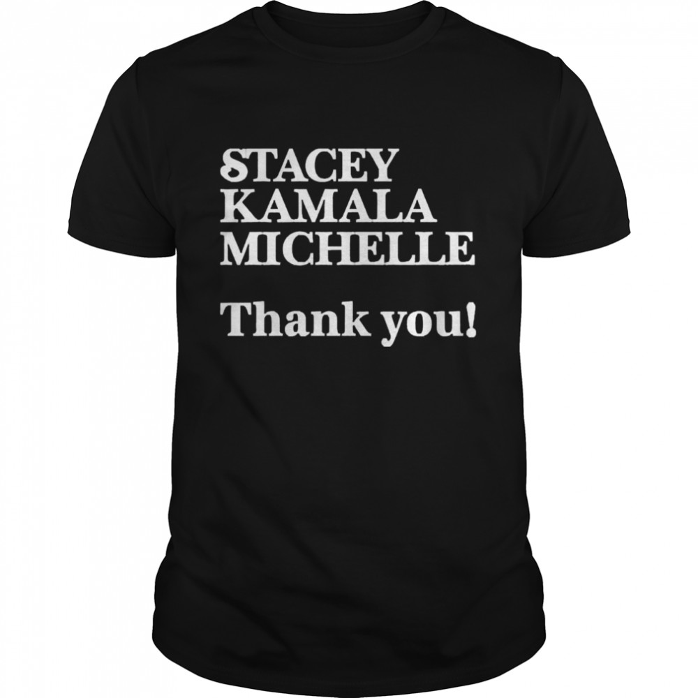 Stacey Kamala Michelle Thank You Classic Men's T-shirt