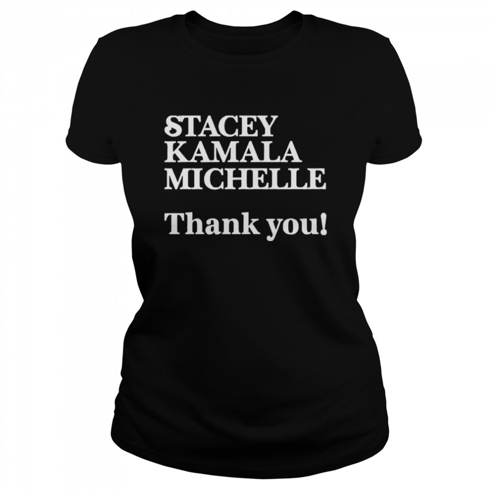 Stacey Kamala Michelle Thank You Classic Women's T-shirt