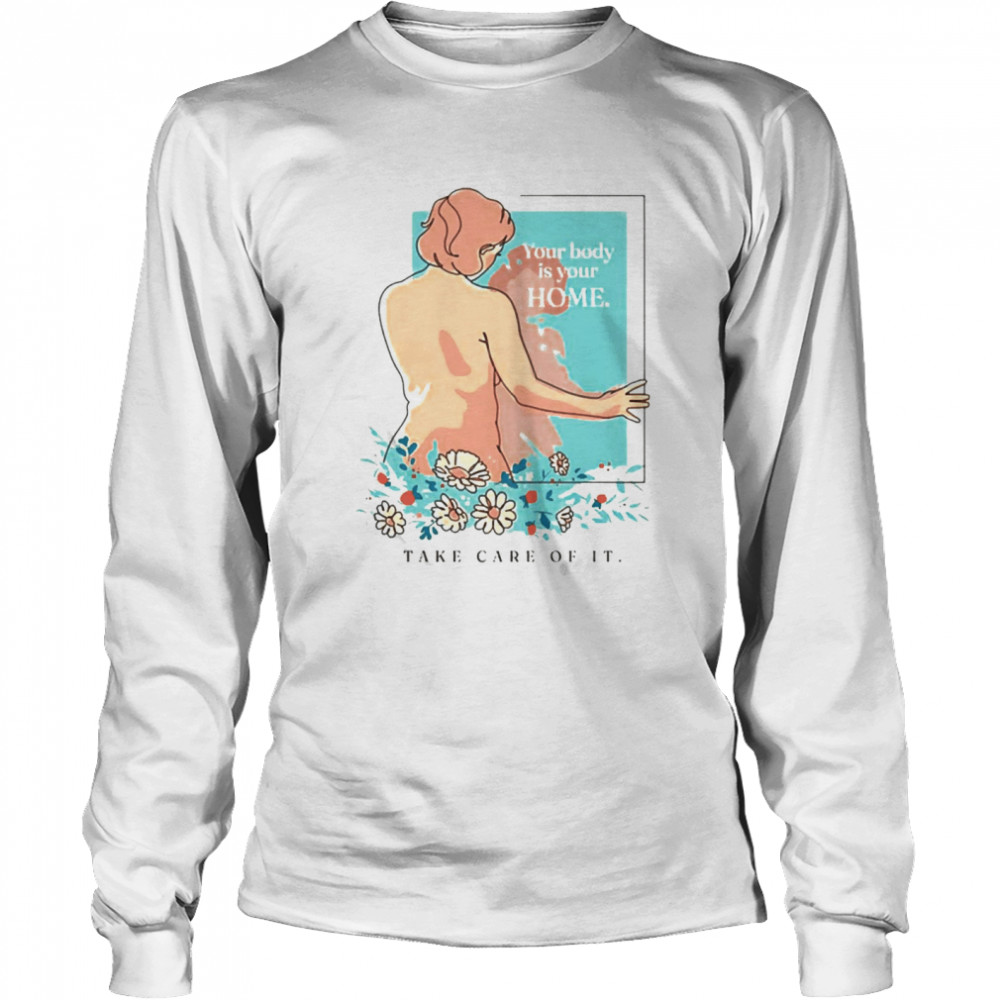 Take Care Of Your Body Mental Health  Long Sleeved T-shirt