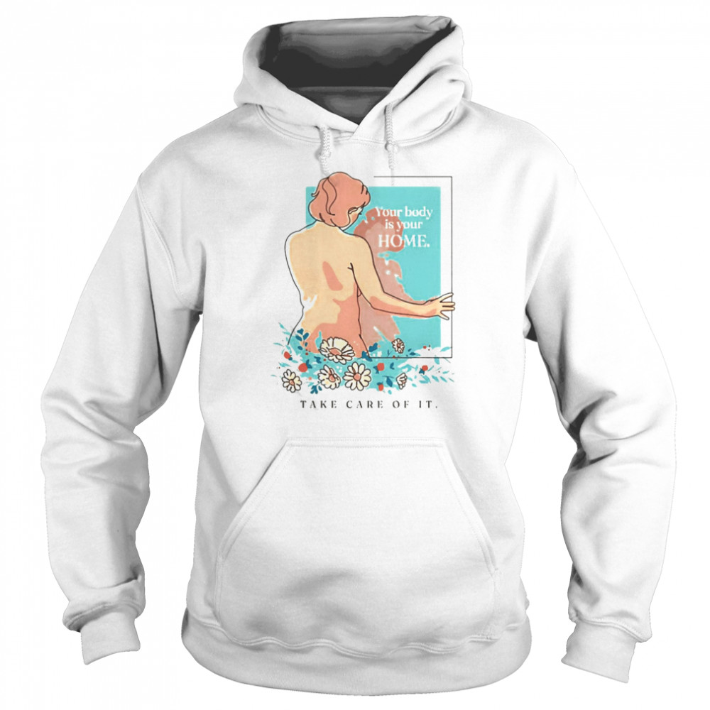 Take Care Of Your Body Mental Health  Unisex Hoodie