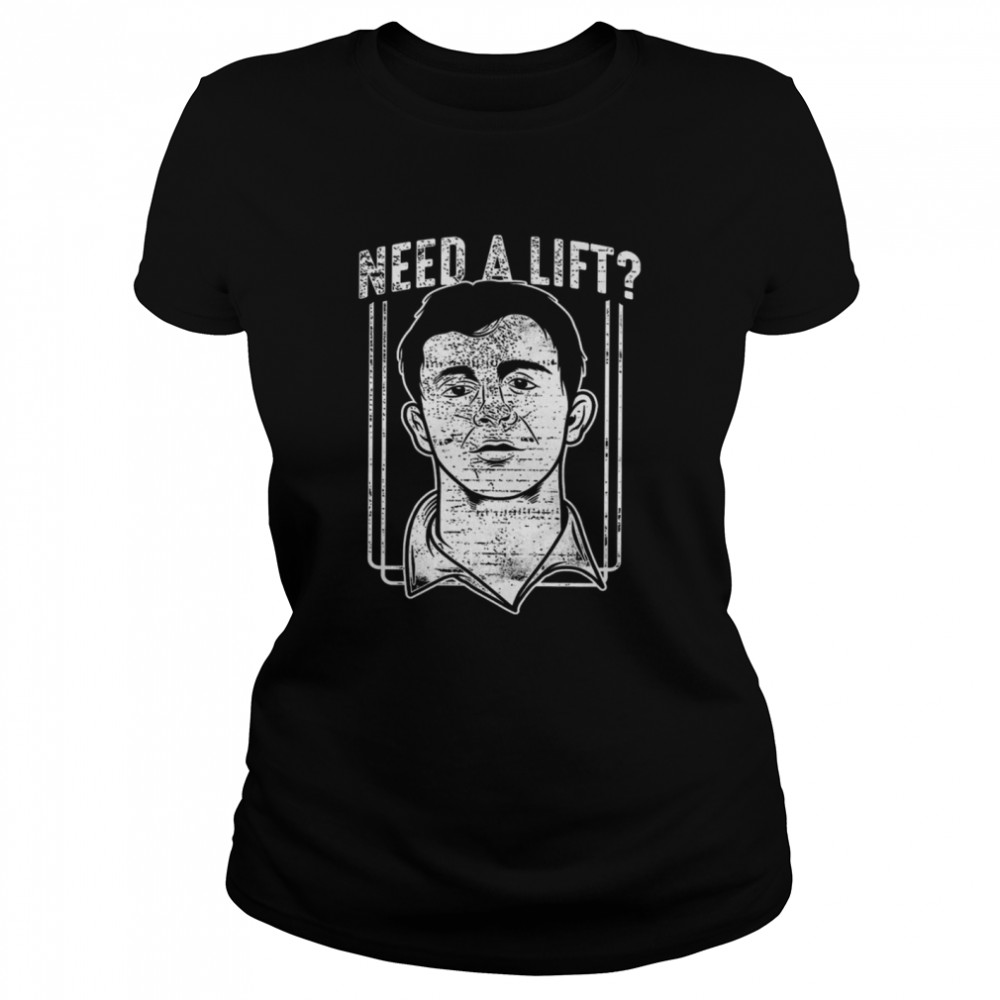 Need A Lift Classic Women's T-shirt