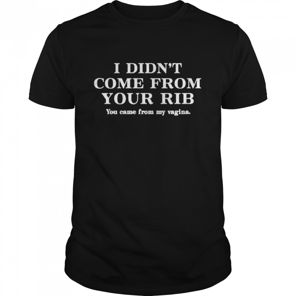 christel Jgw I Didn’t Come From Your Rib Classic Men's T-shirt