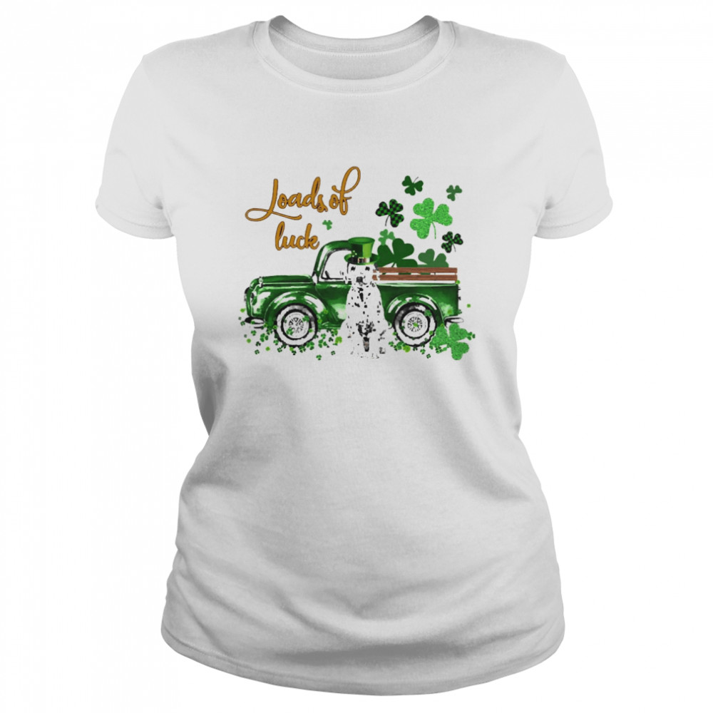 Happy Patricks Day Loads Of Luck Dalmatian Dog Classic Women's T-shirt
