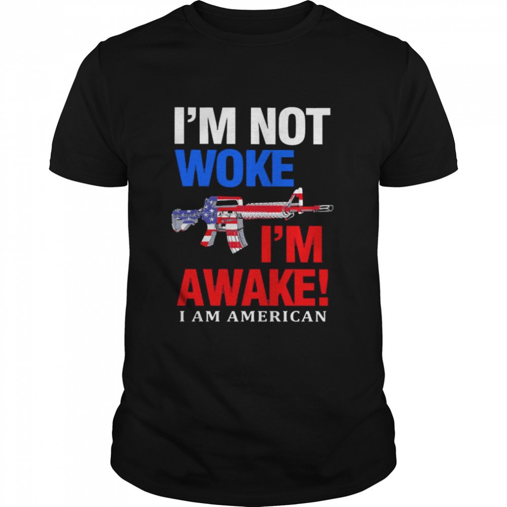 I’m Not Woke I’m Awake I Am American Classic Men's T-shirt