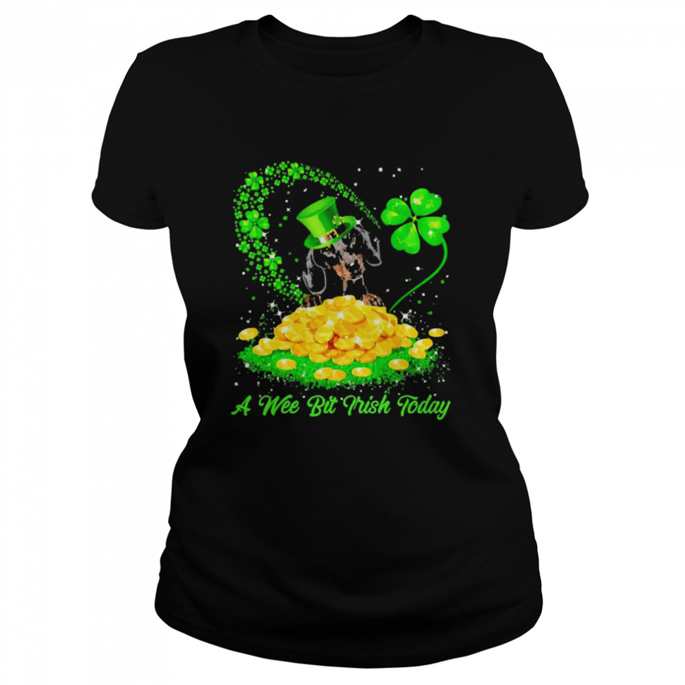 Irish Today Black Dachshund Dog A Wee Bit Irish Today Classic Women's T-shirt