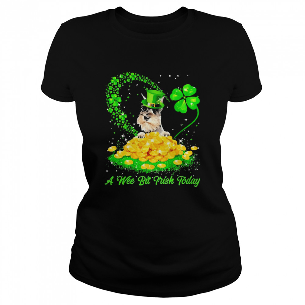 Irish Today Grey Miniature Schnauzer Dog A Wee Bit Irish Today Classic Women's T-shirt