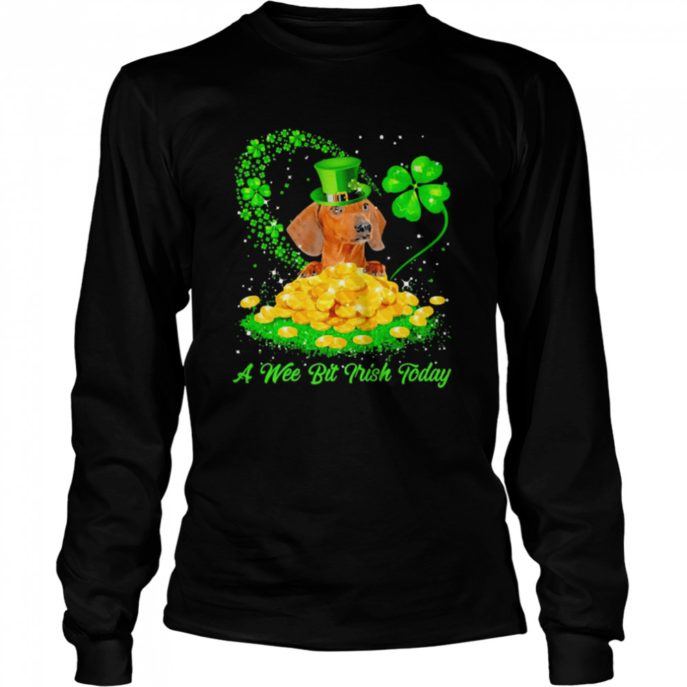 Irish Today Red Dachshund Dog A Wee Bit Irish Today Long Sleeved T-shirt