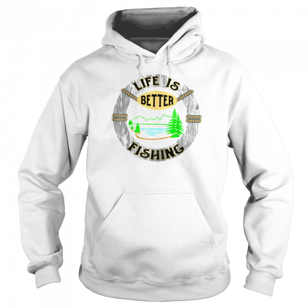 life Is Better Fishing Lake Scene Unisex Hoodie