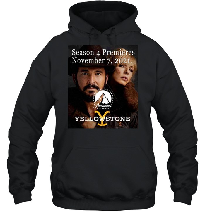 Season-4-Premieres-November-7-2021-Paramount-Network-Yellowstone-T-shirt Unisex Hoodie