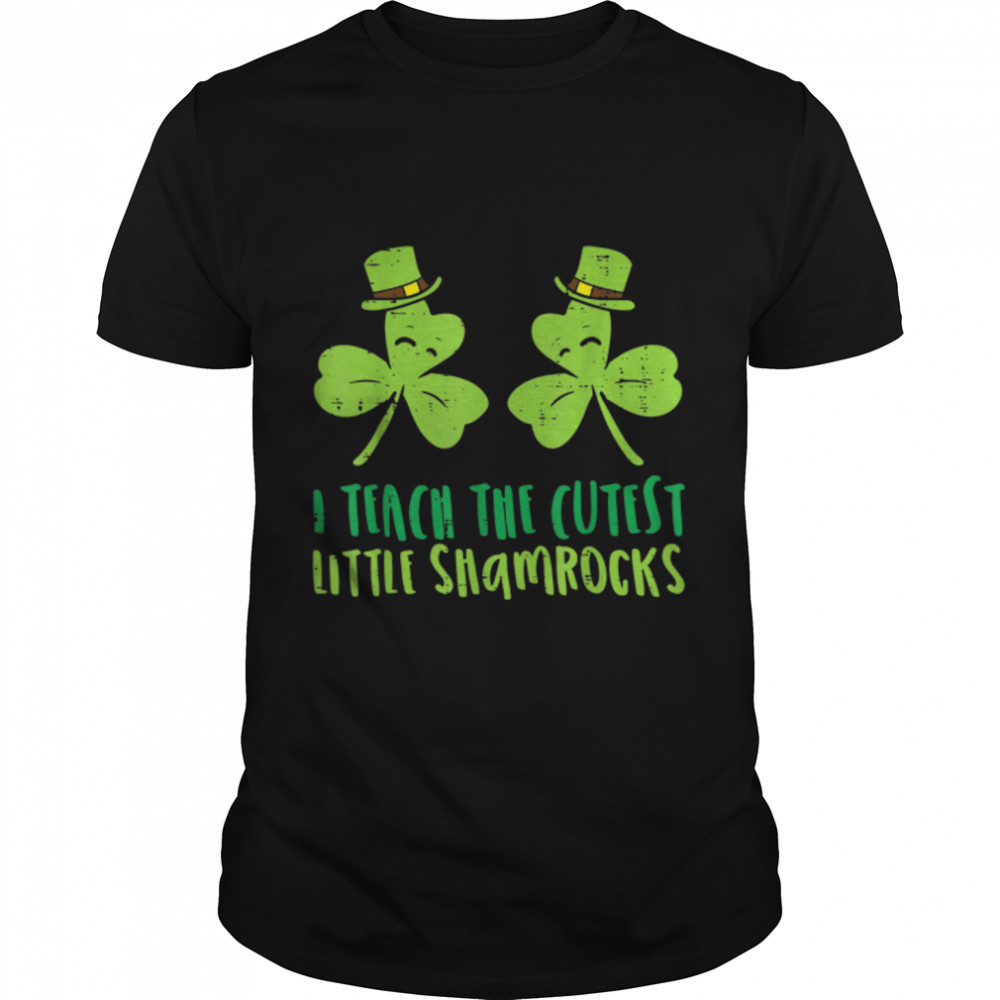 I Teach The Cutest Little Shamrocks St Patricks Day Teacher T- B09SCT4Y9K Classic Men's T-shirt