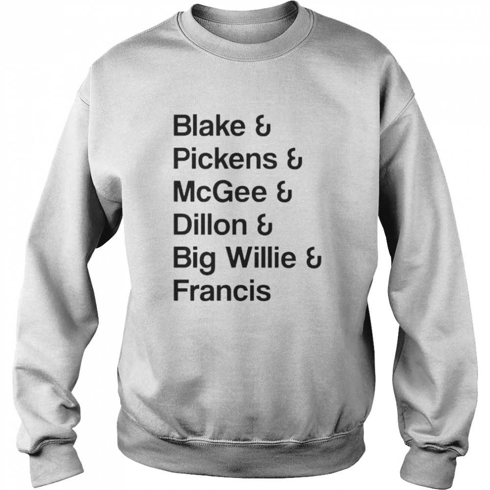 Blake Pickens McGee Dillon Big Willie Francis shirt - Yesweli