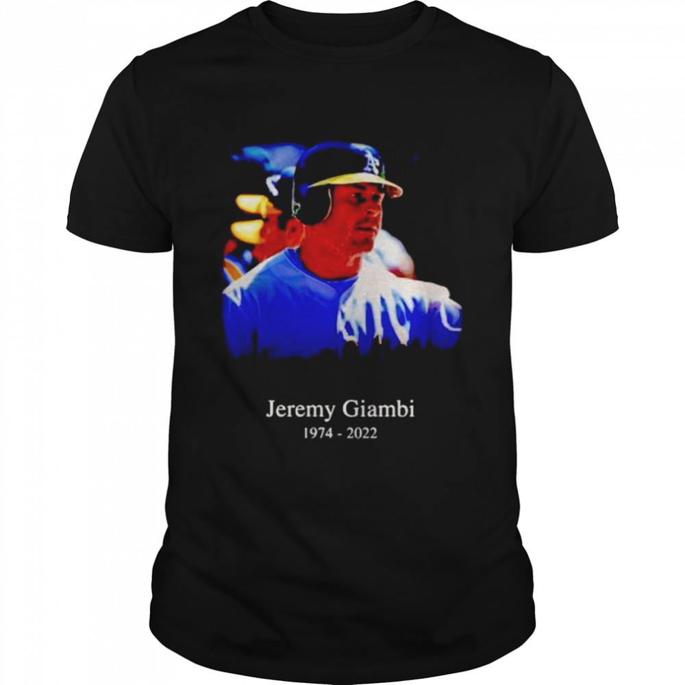 Thank you for the memories Jeremy Giambi 1974-2022 shirt