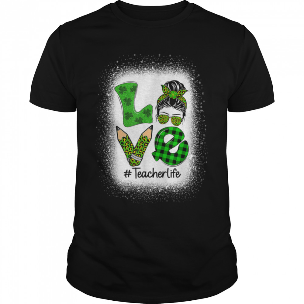 Love Messy Bun Funny Teacher Life St Patrick's Day Shamrock T- B09SPH6PXT Classic Men's T-shirt