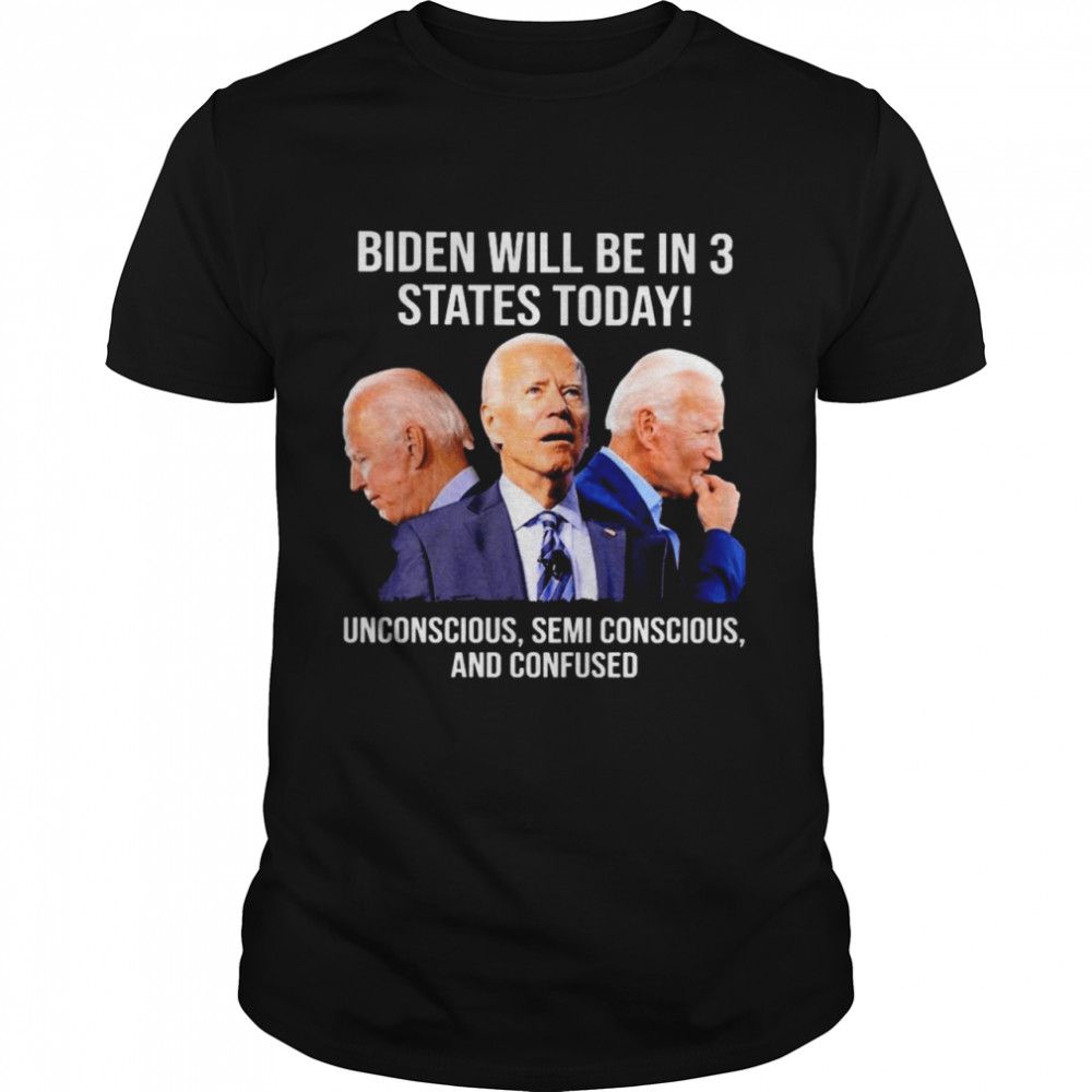 Joe Biden He Will Be In 3 States Today  Classic Men's T-shirt