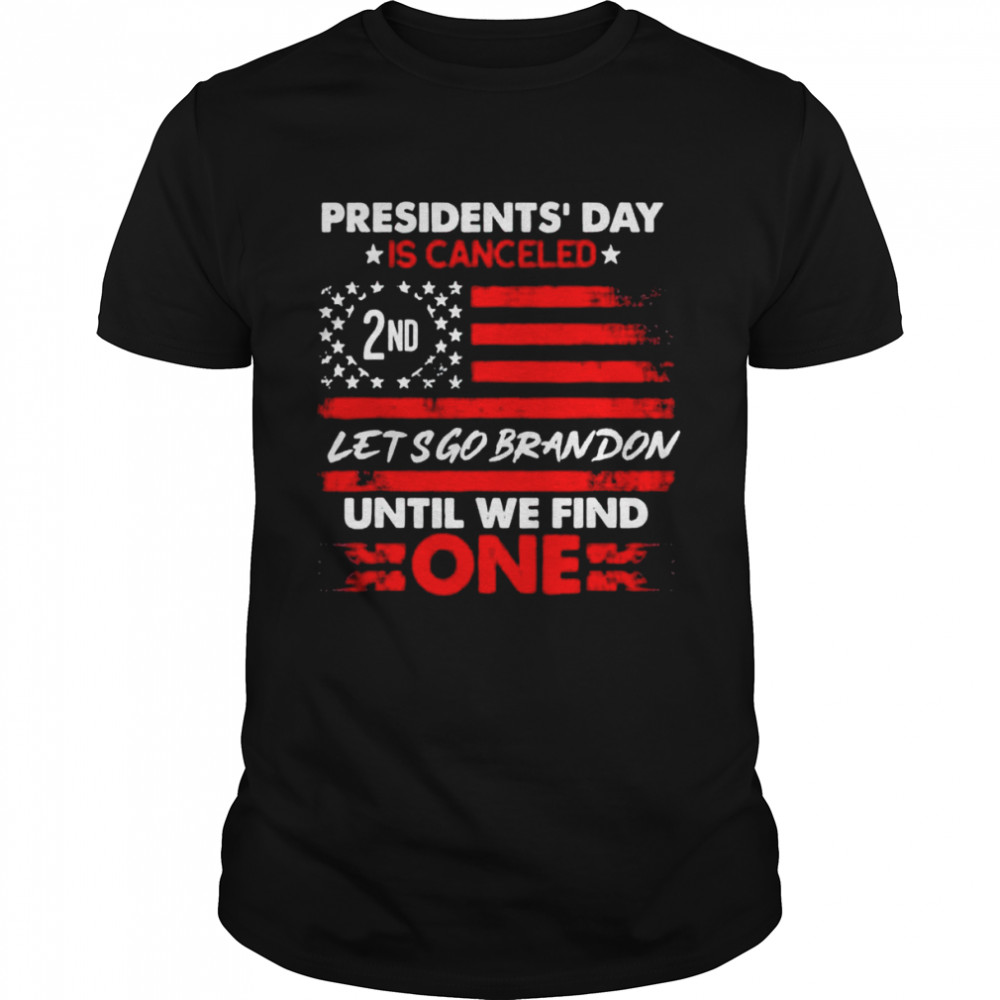 Presidents Day Is Canceled Lets Go Brandon Anti Biden shirt Classic Men's T-shirt