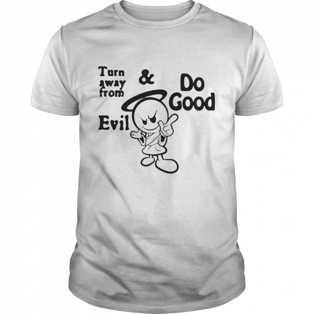 Turn Away From Evil And Do Good  Classic Men's T-shirt