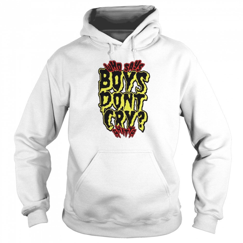 Who says boys don’t cry anitta shirt Unisex Hoodie